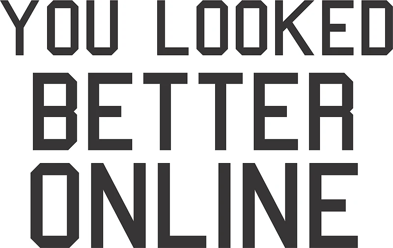 YOU LOOK BETTER ONLINE | T-Shirt Time
