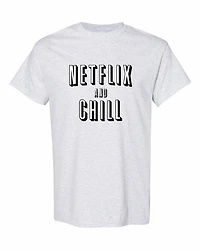 NETFLIX AND CHILL | T-Shirt Time