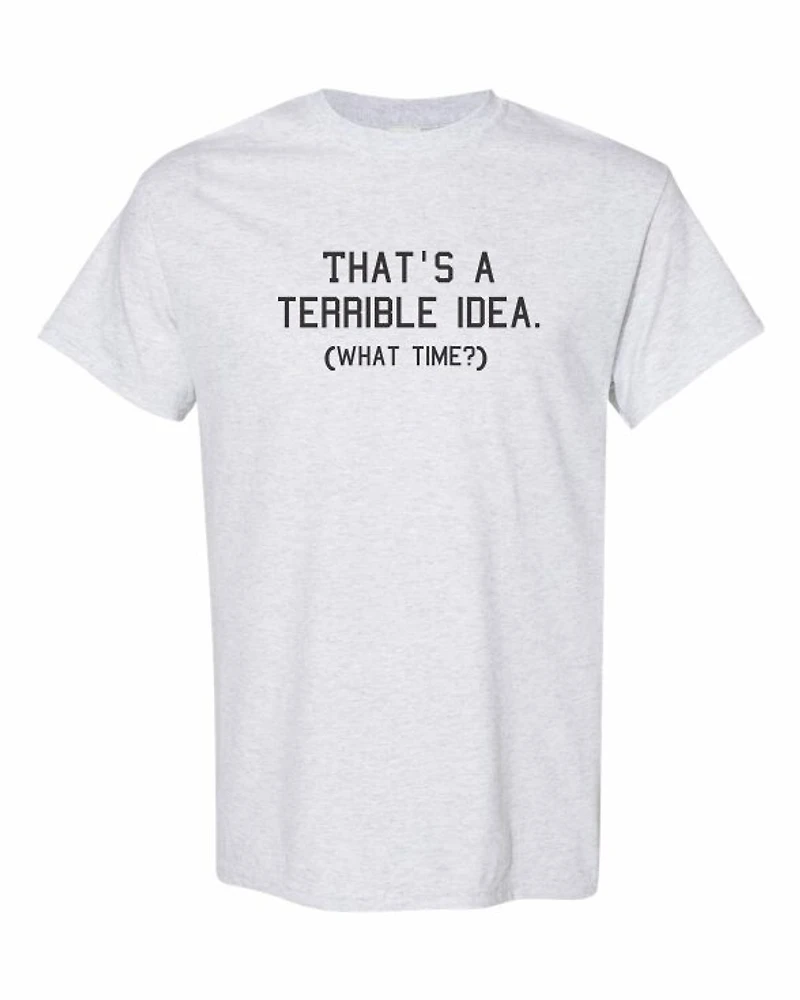 TERRIBLE IDEA | T-Shirt Time