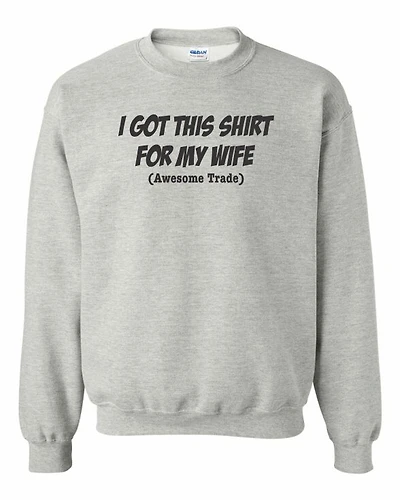 I GOT THIS SHIRT FOR MY WIFE | T-Shirt Time