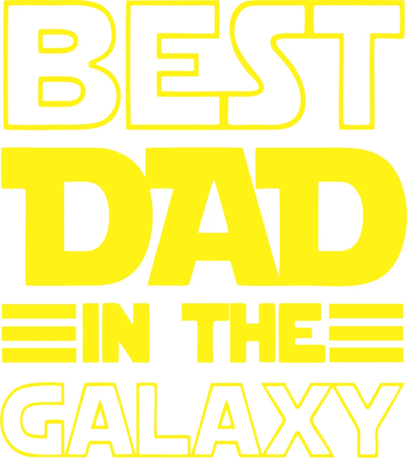 BEST DAD IN THE GALAXY | T-Shirt Time