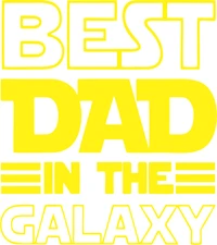 BEST DAD IN THE GALAXY | T-Shirt Time