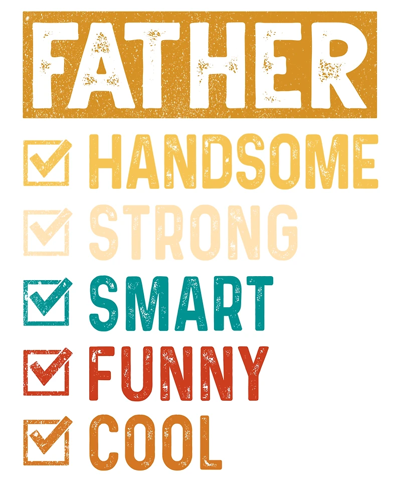 FATHER HANDSOME, STRONG, SMART | T-Shirt Time