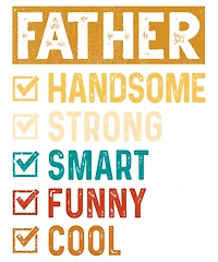 FATHER HANDSOME, STRONG, SMART | T-Shirt Time