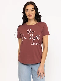Women's Yes I'm Right Relaxed Tee