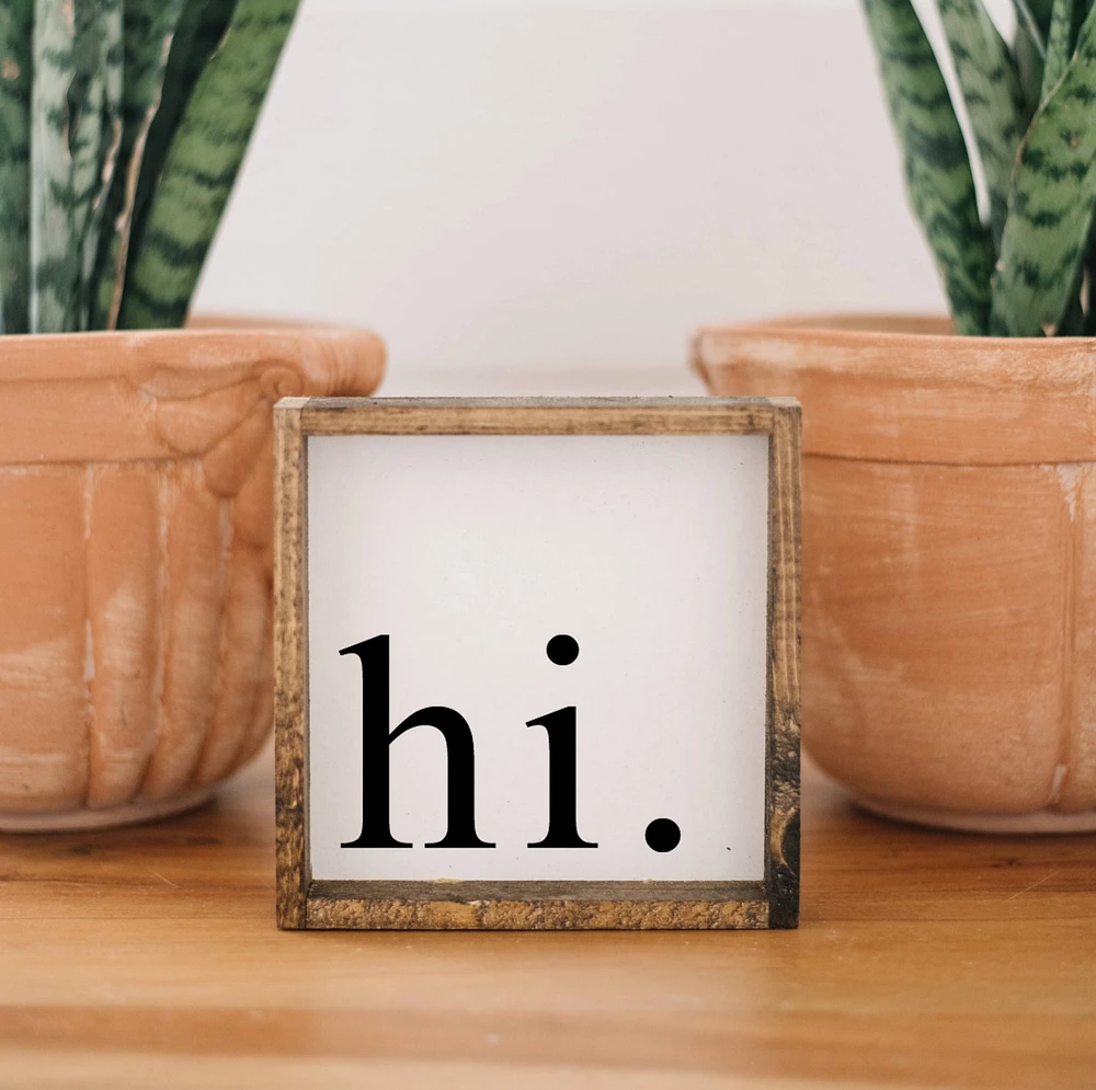 Hi. Wood Sign