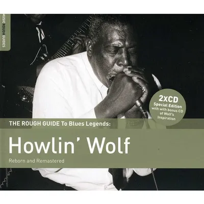 Rough Guide to Blues Legends: Howlin' Wolf