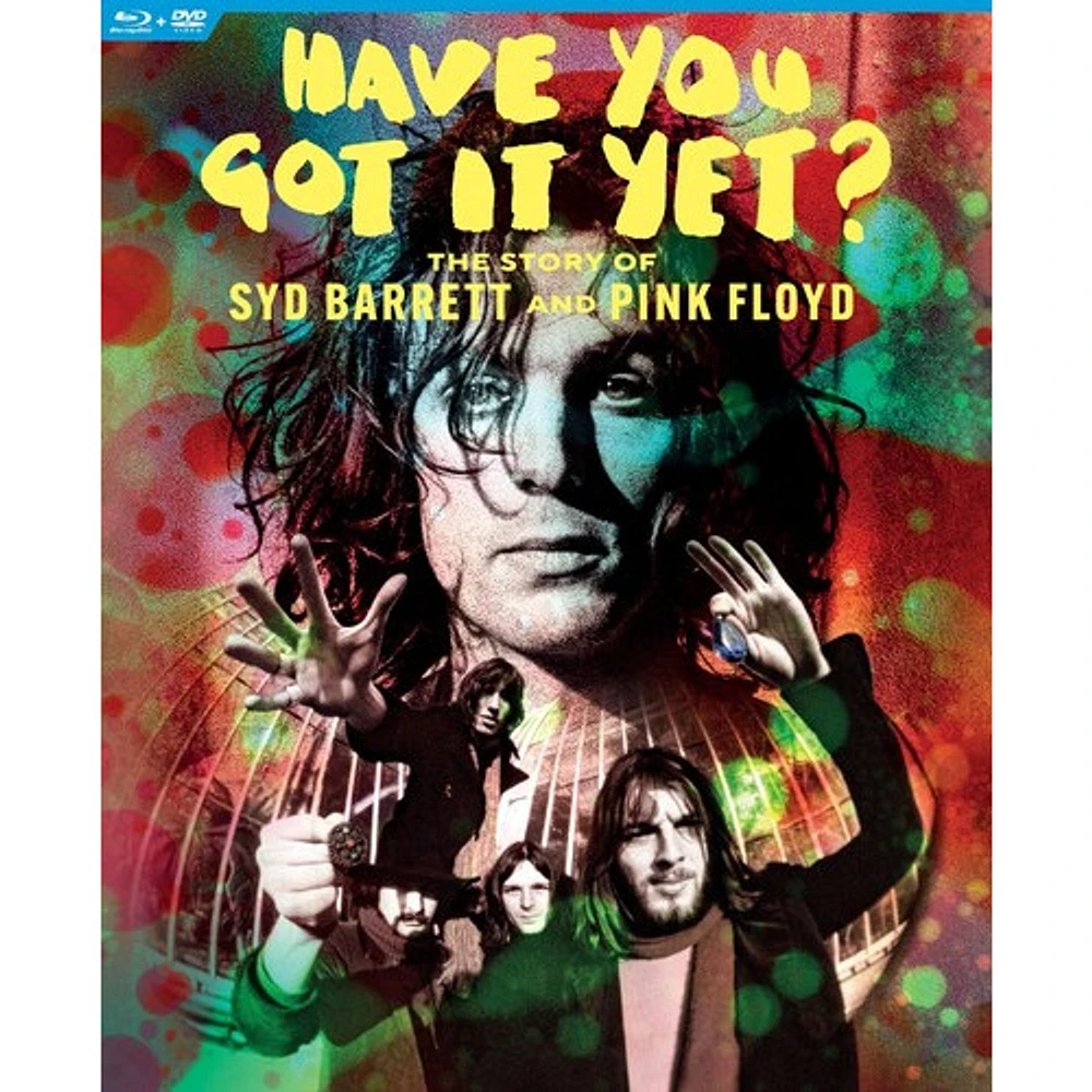 Have You Got It Yet? The Story Of Syd Barrett And