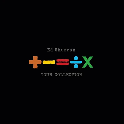 ED SHEERAN /  +-=÷× (TOUR COLLECTION)