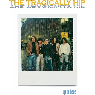 TRAGICALLY HIP, THE / UP TO HERE 2024(4LP)