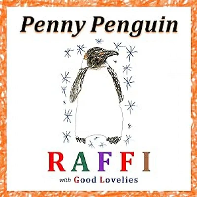 RAFFI WITH GOOD LOVELIES / PENNY PENGUIN