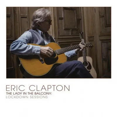 Eric Clapton: Lady In the Balcony - The Lockdown Sessions (Vinyl)