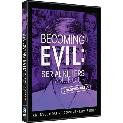 Becoming Evil: Serial Killers Among Us