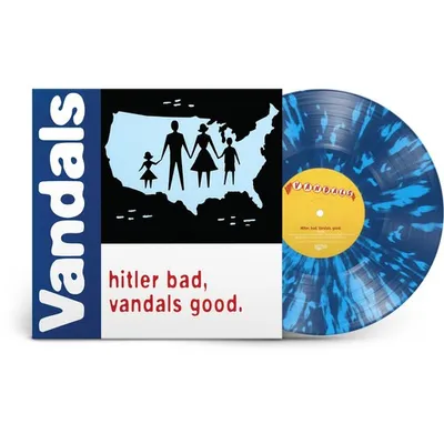 Hitler Bad, Vandals Good. (25th Anniversary Edition)