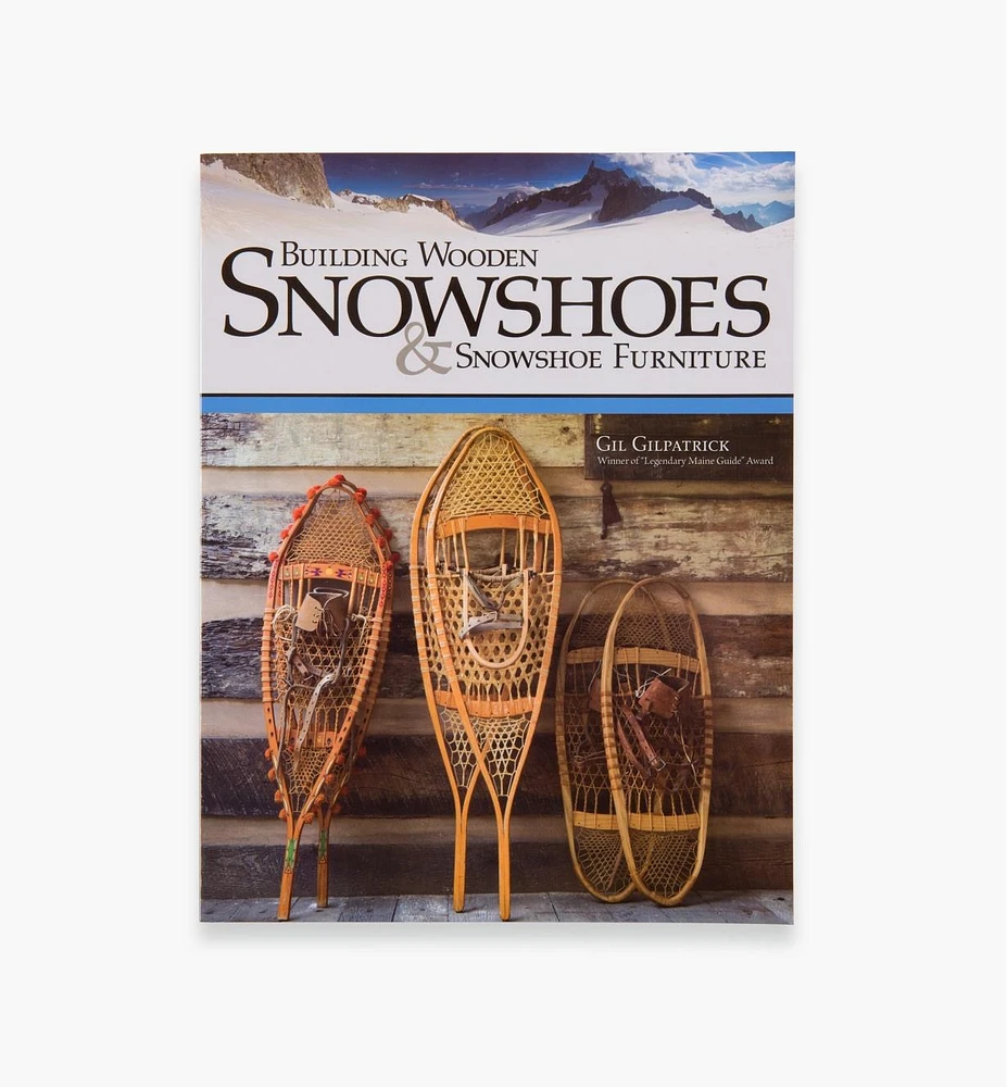 Building Wooden Snowshoes & Snowshoe Furniture