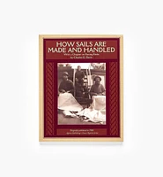 How Sails Are Made and Handled — With a Chapter on Racing Kinks