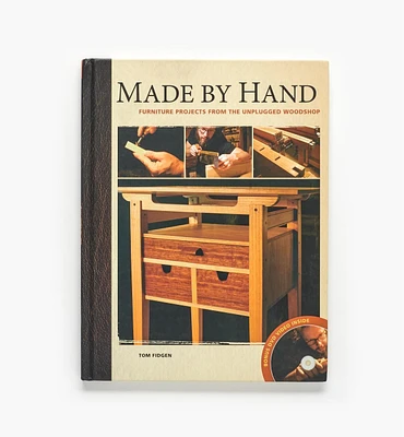 Made by Hand – Furniture Projects from the Unplugged Woodshop