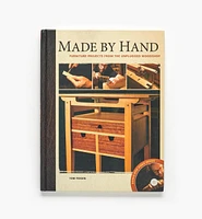 Made by Hand – Furniture Projects from the Unplugged Woodshop