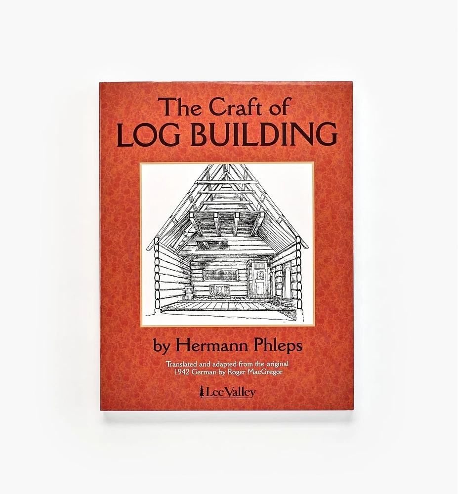 The Craft of Log Building