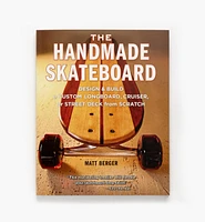 The Handmade Skateboard