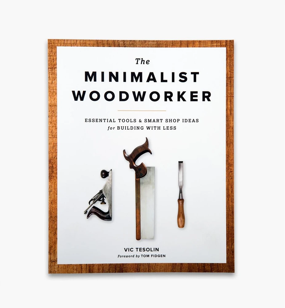 The Minimalist Woodworker