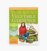 The Year-Round Vegetable Gardener