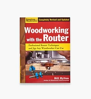 Woodworking with the Router, Revised Edition