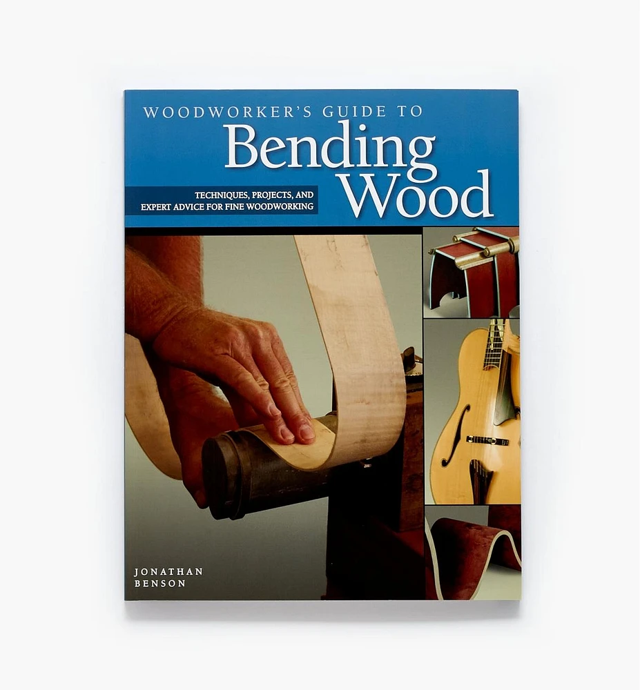 Woodworker's Guide to Bending Wood