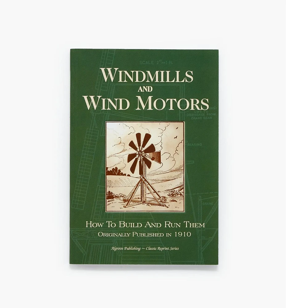 Windmills and Wind Motors – How to Build and Run Them