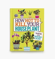 How Not to Kill Your Houseplant