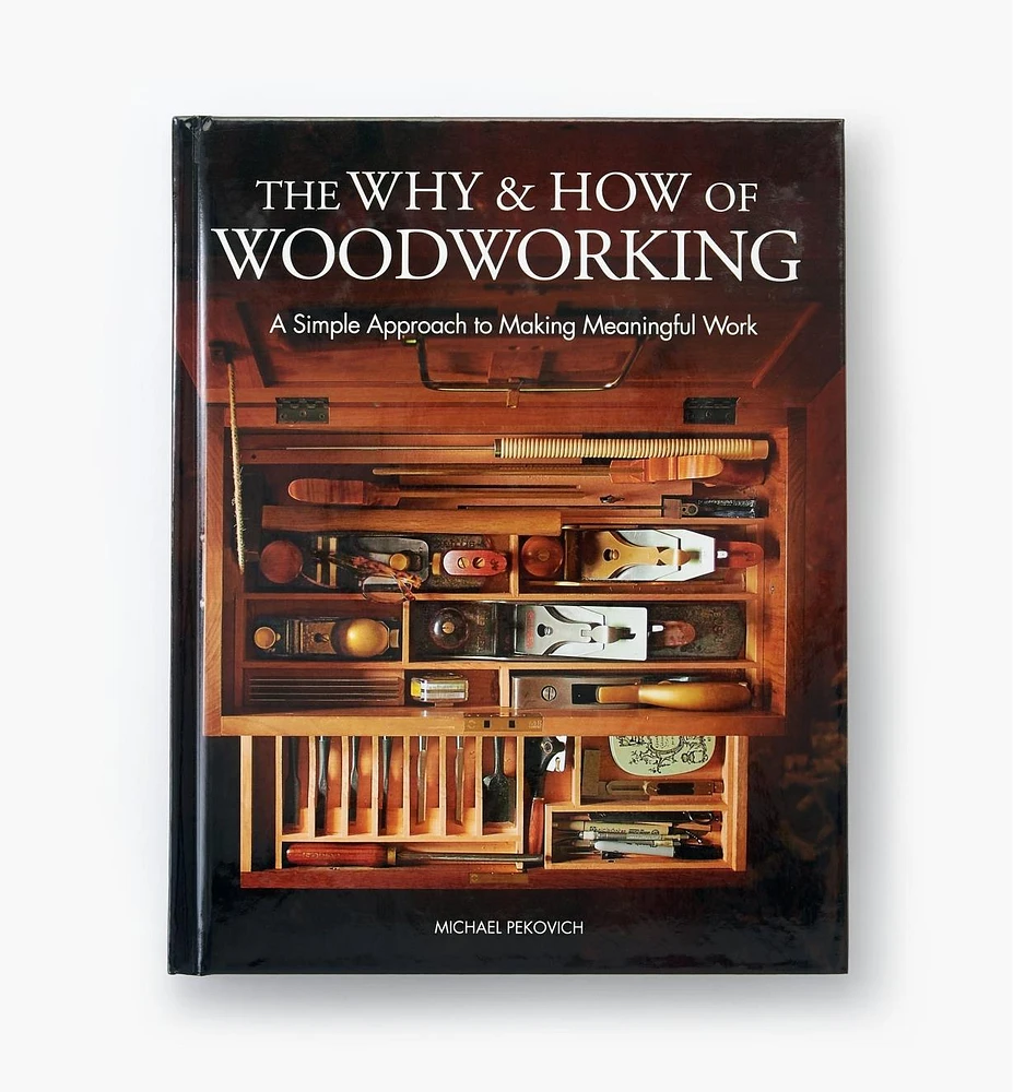 The Why and How of Woodworking