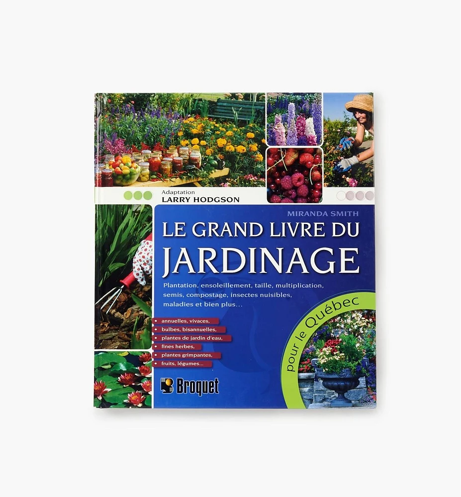 Le grand livre du jardinage pour le Québec