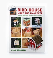 Birdhouse Make and Makeover