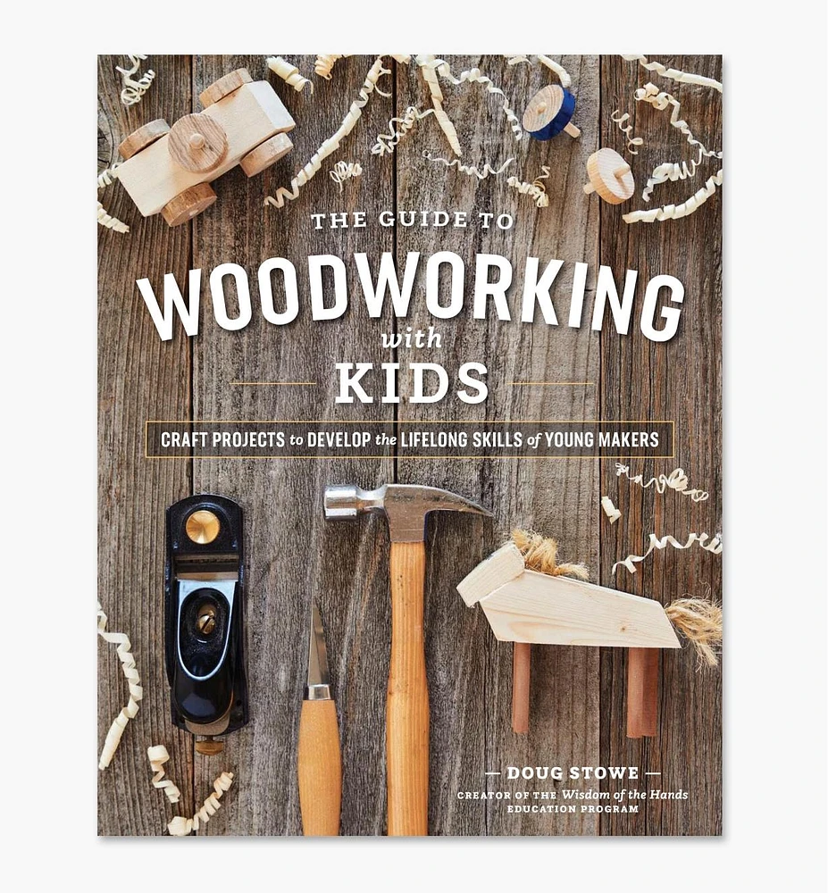 The Guide to Woodworking with Kids