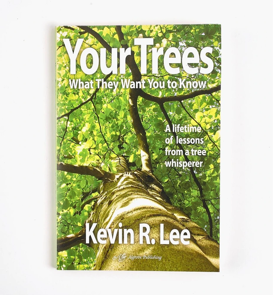 Your Trees: What They Want You to Know