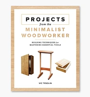 Projects from the Minimalist Woodworker