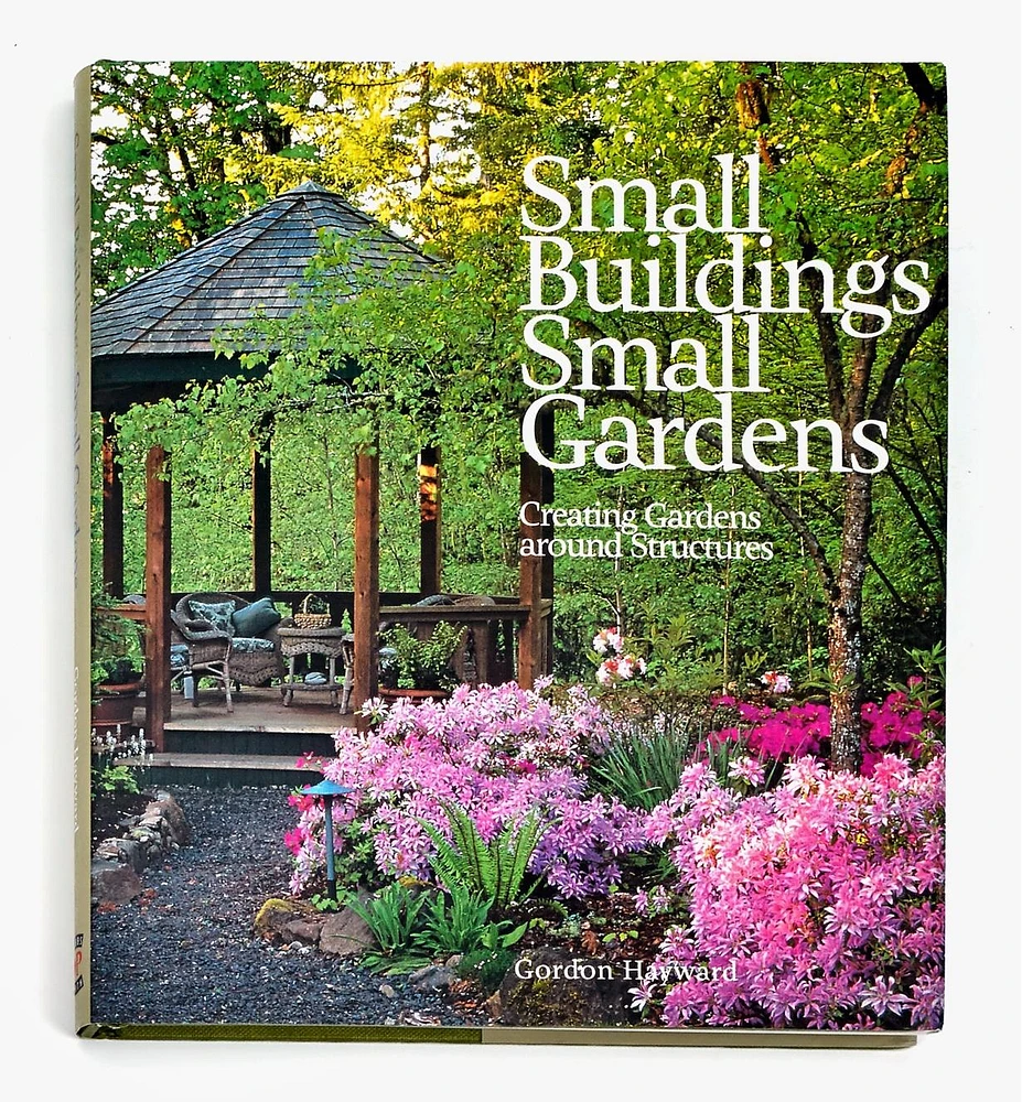 Small Buildings, Small Gardens – Creating Gardens around Structures