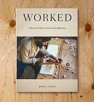 Worked – A Bench Guide to Hand-Tool Efficiency