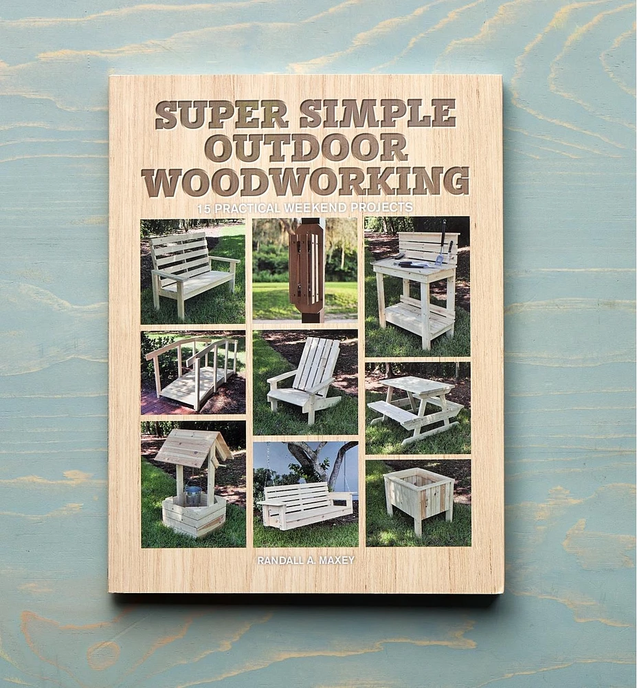 Super Simple Outdoor Woodworking