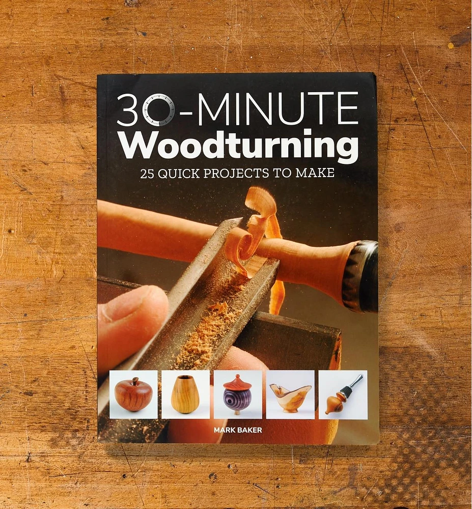 30-Minute Woodturning – 25 Quick Projects to Make