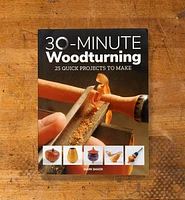 30-Minute Woodturning – 25 Quick Projects to Make