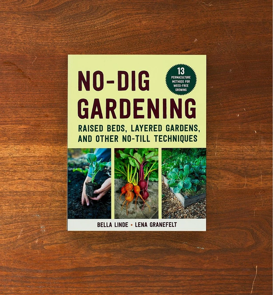 No-Dig Gardening – Raised Beds, Layered Gardens and Other No-Till Techniques