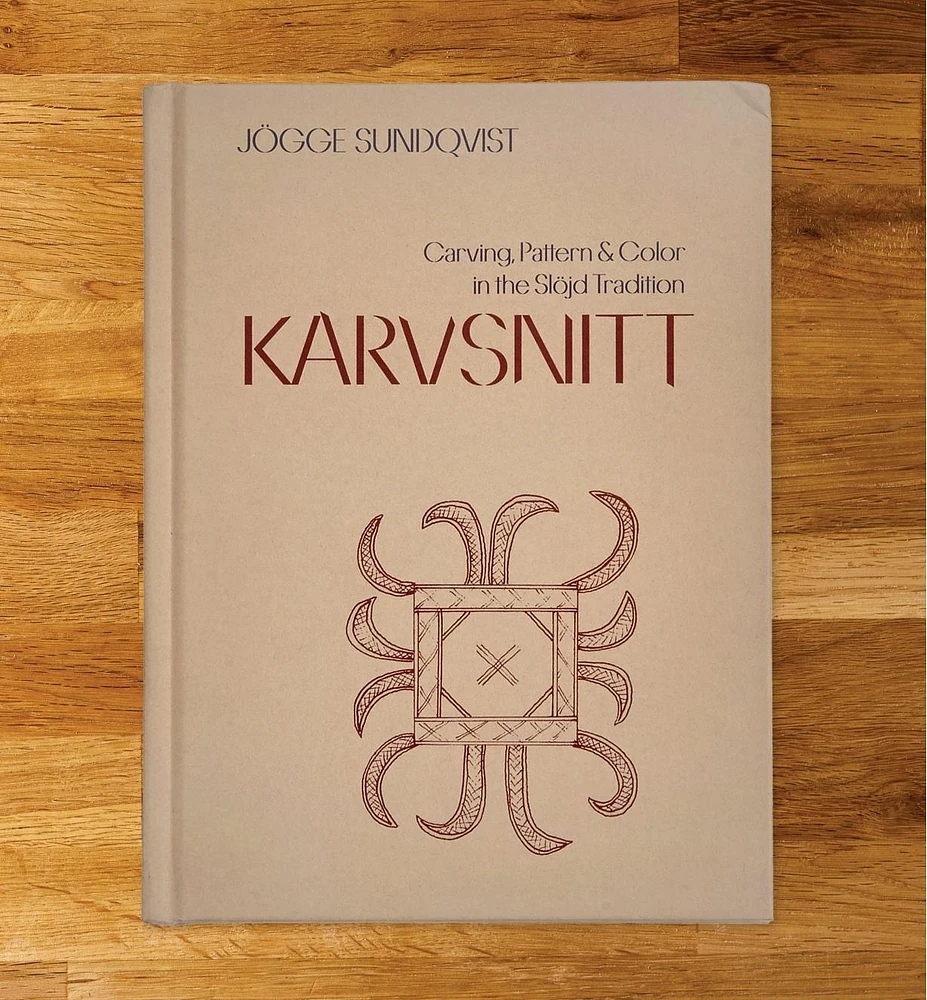 Karvsnitt – Carving, Pattern & Color in the Slöjd Tradition