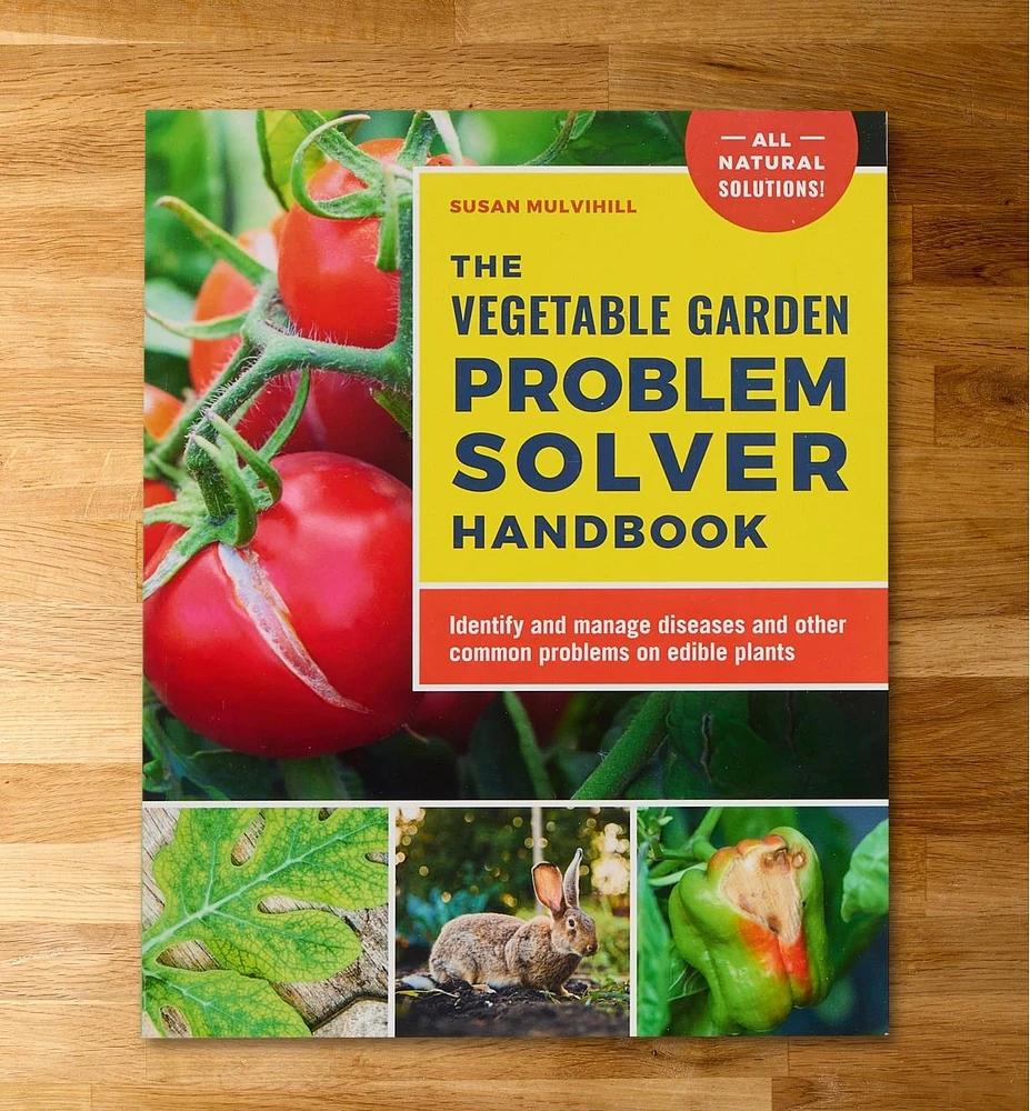 The Vegetable Garden Problem Solver Handbook