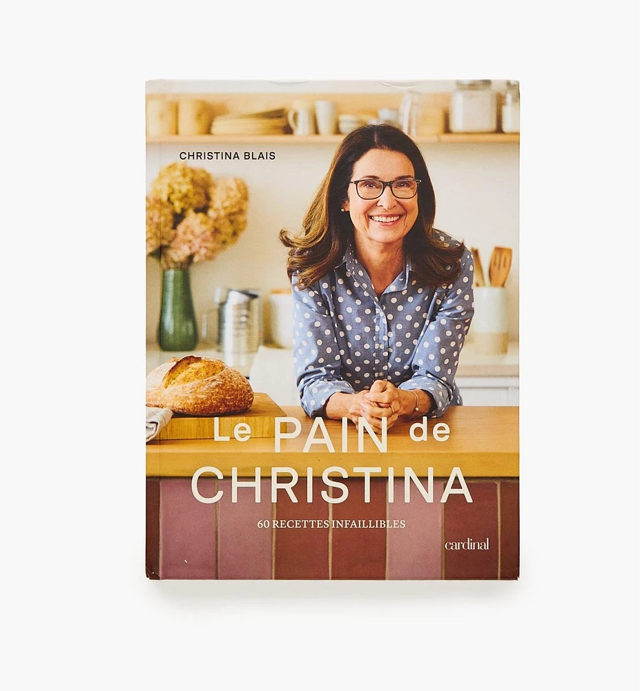 Le pain de Christina : 60 recettes infaillibles