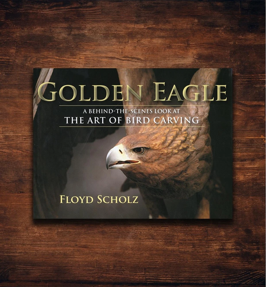 The Golden Eagle – A Behind-the-Scenes Look at the Art of Bird Carving