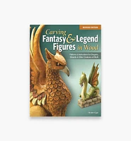 Carving Fantasy & Legend Figures in Wood, Revised Edition