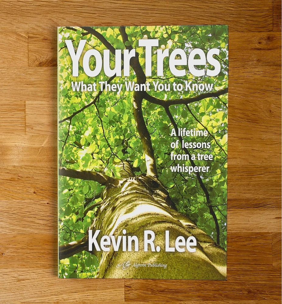 Your Trees: What They Want You to Know