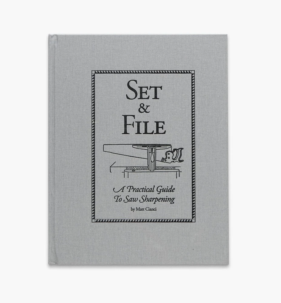 Set & File – A Practical Guide to Saw Sharpening