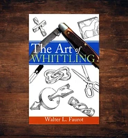 The Art of Whittling